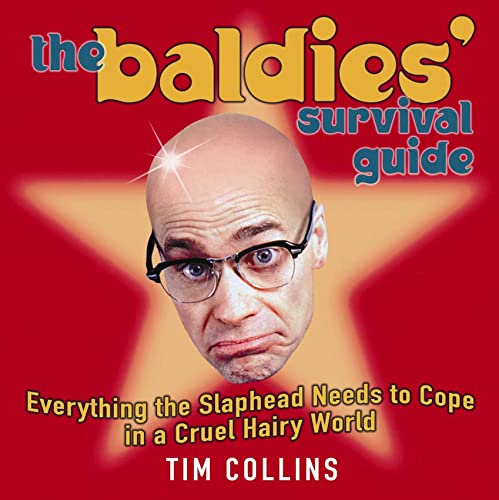 Beispielbild fr The Baldies' Survival Guide: Everything a Slaphead Needs to Cope in a Cruel Hairy World zum Verkauf von WorldofBooks