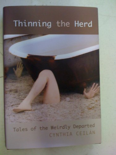 Beispielbild fr Thinning the Herd: Tales of the Weirdly Departed zum Verkauf von ThriftBooks-Dallas