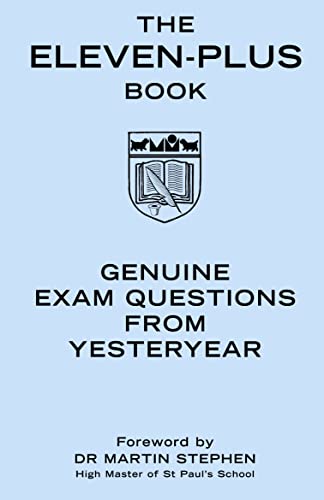 Stock image for The Eleven-Plus Book, GENUINE EXAM QUESTIONS FROM YESTERYEAR BY STEPHEN MARTIN for sale by K Books Ltd ABA ILAB
