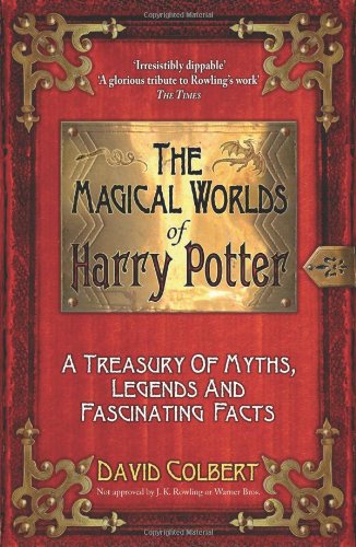 Imagen de archivo de The Magical Worlds of "Harry Potter": A Treasury of Myths, Legends and Fascinating Facts a la venta por WorldofBooks