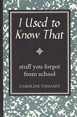 9781843173090: I Used to Know That: Stuff You Forgot From School