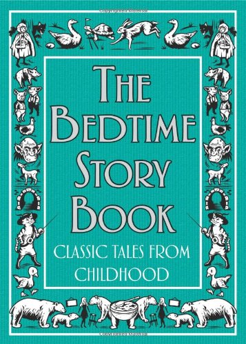 9781843173366: The Bedtime Story Book: Classic Tales From Childhood