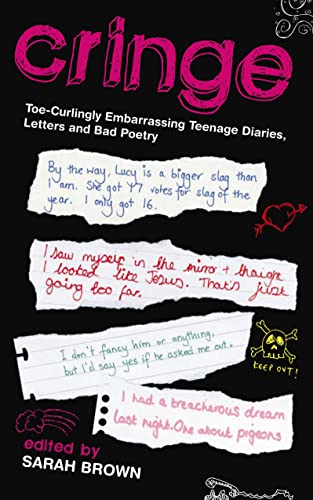 Beispielbild fr Cringe: Toe-Curlingly Embarrassing Teenage Diaries, Letters and Bad Poetry zum Verkauf von WorldofBooks