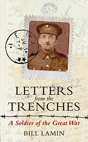 9781843173731: Letters From The Trenches: A Soldier of the Great War