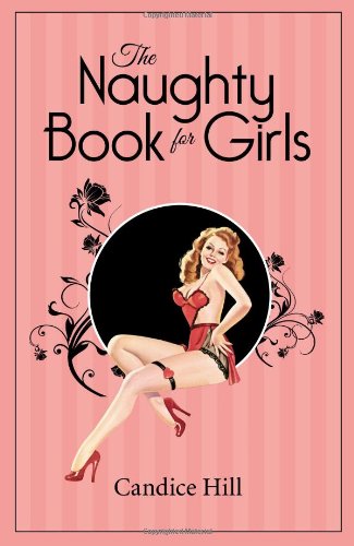 Stock image for The Naughty Book for Girls for sale by Goldstone Books