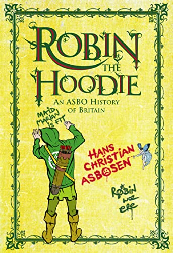 Imagen de archivo de Robin the Hoodie: An ASBO History of Britain a la venta por WorldofBooks