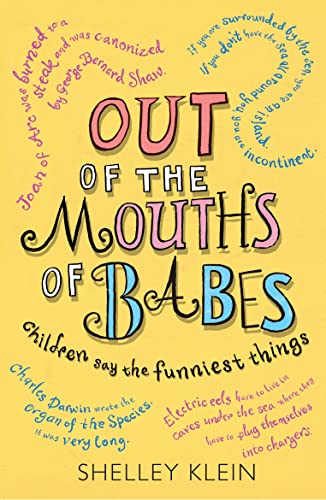 Beispielbild fr Out of the Mouths of Babes.: Children say the funniest things zum Verkauf von WorldofBooks