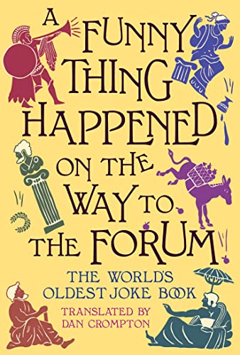 Imagen de archivo de Funny Thing Happened on the Way to the Forum: The World's Oldest Joke Book a la venta por SecondSale