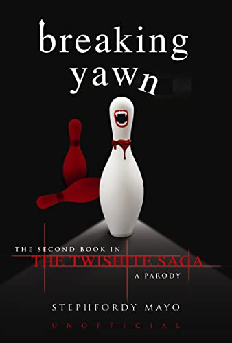 9781843175490: Breaking Yawn: The Second Book in the Twishite Saga: A Parody