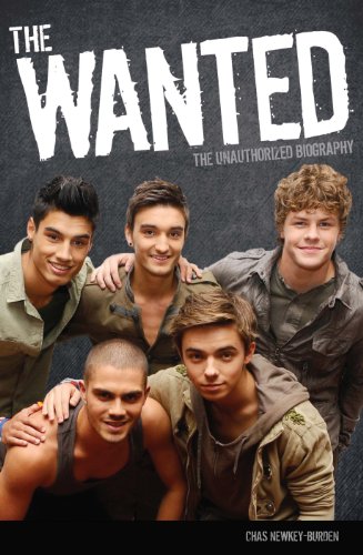 The Wanted: The Unauthorized Biography - Chas Newkey-Burden