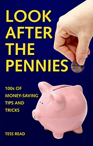 Imagen de archivo de Look After The Pennies: 100s of Money-Saving Tricks and Tips a la venta por WorldofBooks