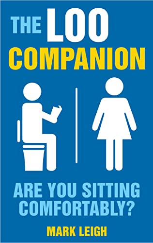 Stock image for The Loo Companion : Are You Sitting Comfortably? for sale by Better World Books: West