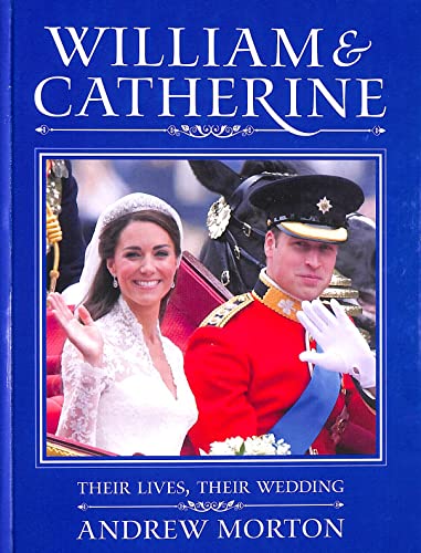 Stock image for William and Catherine: Their Lives, Their Wedding for sale by AwesomeBooks