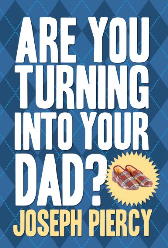 Stock image for Are You Turning Into Your Dad? for sale by WorldofBooks