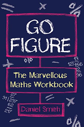 Beispielbild fr Go Figure: The Marvellous Maths Workbook zum Verkauf von WorldofBooks