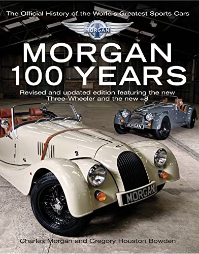 Beispielbild fr Morgan 100 Years the Official History of the World's Greatest Sports Car zum Verkauf von Webbooks, Wigtown