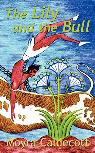 Beispielbild fr The Lily and the Bull zum Verkauf von Celt Books