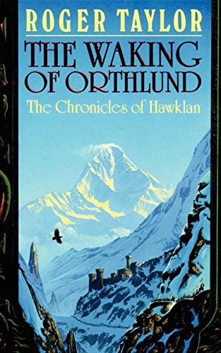 The Waking of Orthlund (Chronicles of Hawklan) (9781843192756) by Taylor, Roger