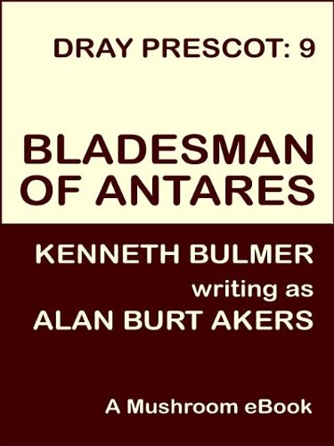Bladesman Of Antares (Dray Prescot S.) (9781843193975) by Alan Burt Akers