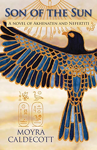 Beispielbild fr Son of the Sun A novel of Akhenaten and Nefertiti 2 The Egyptian Sequence zum Verkauf von PBShop.store US