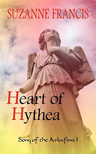 Heart of Hythea (Song of the Arkafina) (9781843196419) by Francis, Suzanne