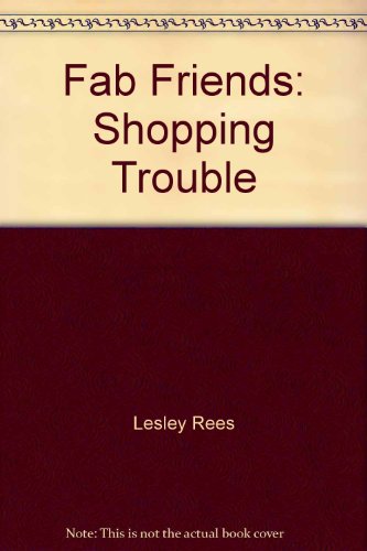 Stock image for Fab Friends: Shopping Trouble for sale by Reuseabook