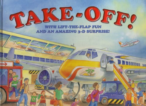 9781843221067: Take-off! With Lift-the-Flap Fun and an Amazing 3-D Surprise!