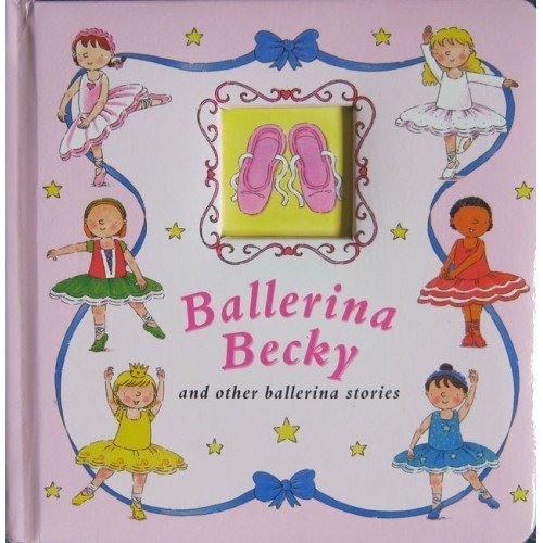 Beispielbild fr Ballerina Becky and other ballerina stories zum Verkauf von AwesomeBooks