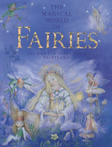 Beispielbild fr Magical World of Fairies - Enchanted Tales From Fairyland zum Verkauf von AwesomeBooks