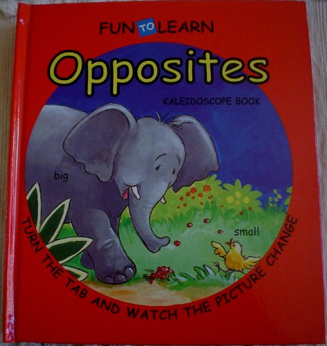 Imagen de archivo de Opposites: Kaleidoscope Book (Fun to Learn) a la venta por HPB-Ruby
