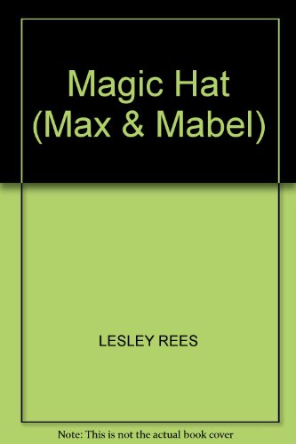 Beispielbild fr Magic Hat (Max & Mabel) zum Verkauf von AwesomeBooks