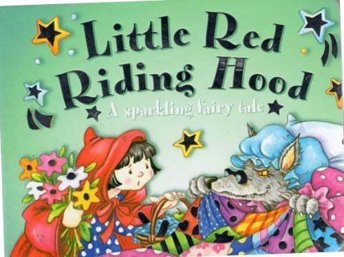 Beispielbild fr Little Red Riding Hood: A Sparkling Fairy Tale zum Verkauf von AwesomeBooks