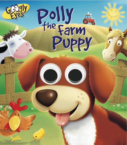Stock image for GOOGLY EYES: Polly the Farm Puppy for sale by HPB-Movies