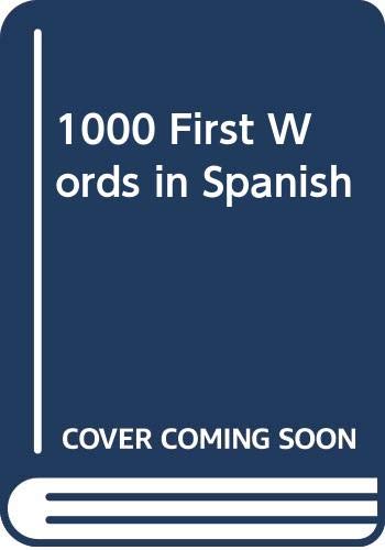 Stock image for 1000 First Words in Spanish for sale by AwesomeBooks