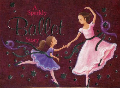 Beispielbild fr A sparkly ballet story (Sparkly Story) zum Verkauf von WorldofBooks