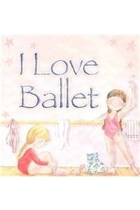 I Love Ballet (9781843225645) by Brenda Apsley