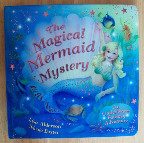 Imagen de archivo de The Magical Mermaid Mystery: An Underwater Fantasy Adventure a la venta por AwesomeBooks