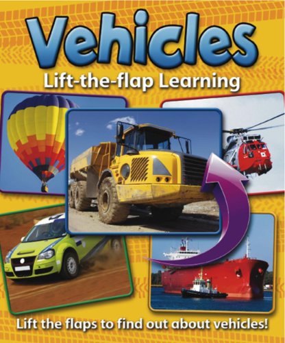 Stock image for Lift-the-flap Learning: Vehicles: Lift the Flaps to Find Out about Vehicles! for sale by WorldofBooks