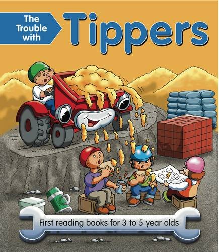 Stock image for The Trouble With Tippers: First reading books for 3 to 5 year olds (Big Books Trouble With. . .) for sale by Books From California