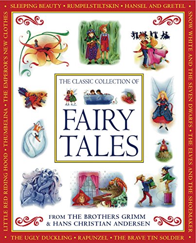 Imagen de archivo de The Classic Collection of Fairy Tales: From the Brothers Grimm and Hans Christian Andersen a la venta por AwesomeBooks