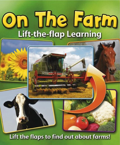 Beispielbild fr On the Farm : Lift the Flaps to Find Out about Farms! zum Verkauf von Better World Books