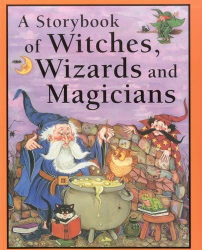 Beispielbild fr A Storybook of Witches, Wizards and Magicians zum Verkauf von Better World Books