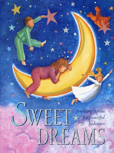 Stock image for Sweet Dreams: Soothing stories for peaceful bedtimes for sale by AwesomeBooks