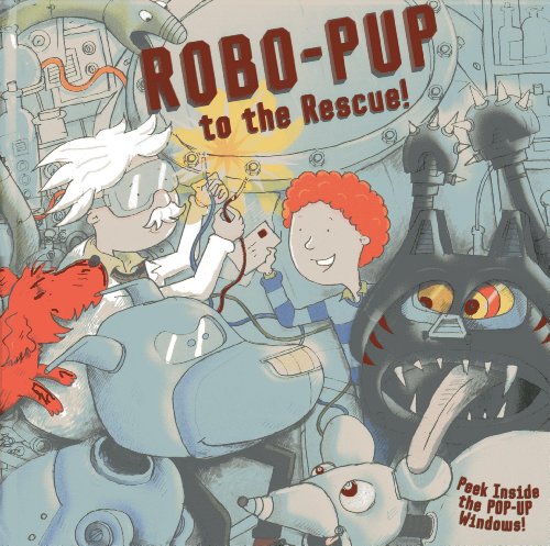Beispielbild fr Robo-pup to the Rescue!: Peek Inside the 3D Windows! (Peek Inside the 3d Windows Popup Books) zum Verkauf von WorldofBooks