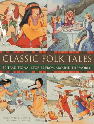 Stock image for Classic Folk Tales: 80 Traditional Storeis from Around the World for sale by WorldofBooks