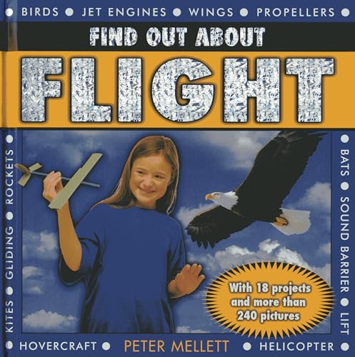 Find Out About Flight: With 18 projects and more than 240 pictures (9781843228691) by Mellett, Peter