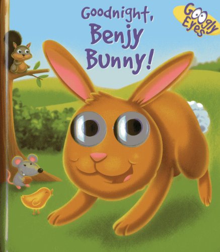 Stock image for Googly Eyes: Goodnight, Benjy Bunny! for sale by WorldofBooks