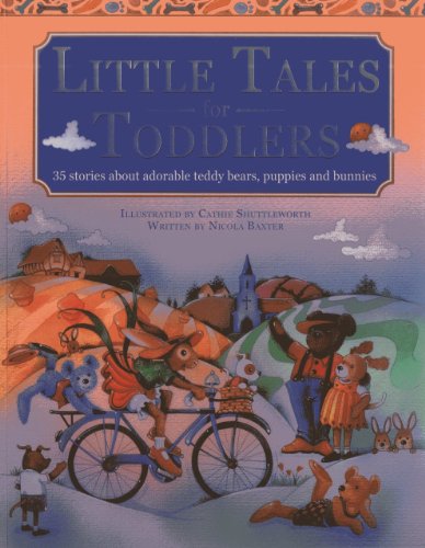 Stock image for Little Tales for Toddlers: 35 Stories About Adorable Teddy Bears, Puppies and Bunnies for sale by WorldofBooks