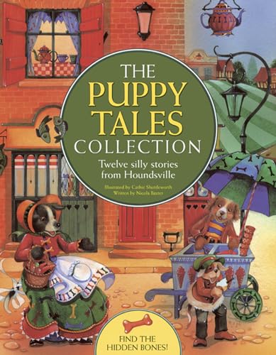 Stock image for The Puppy Tales Collection: Twelve Silly Stories from Houndsville for sale by WorldofBooks