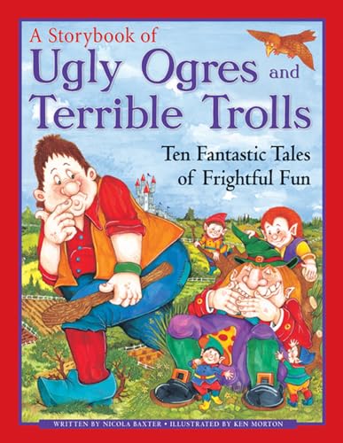 Beispielbild fr A Storybook of Ugly Ogres and Terrible Trolls zum Verkauf von Blackwell's